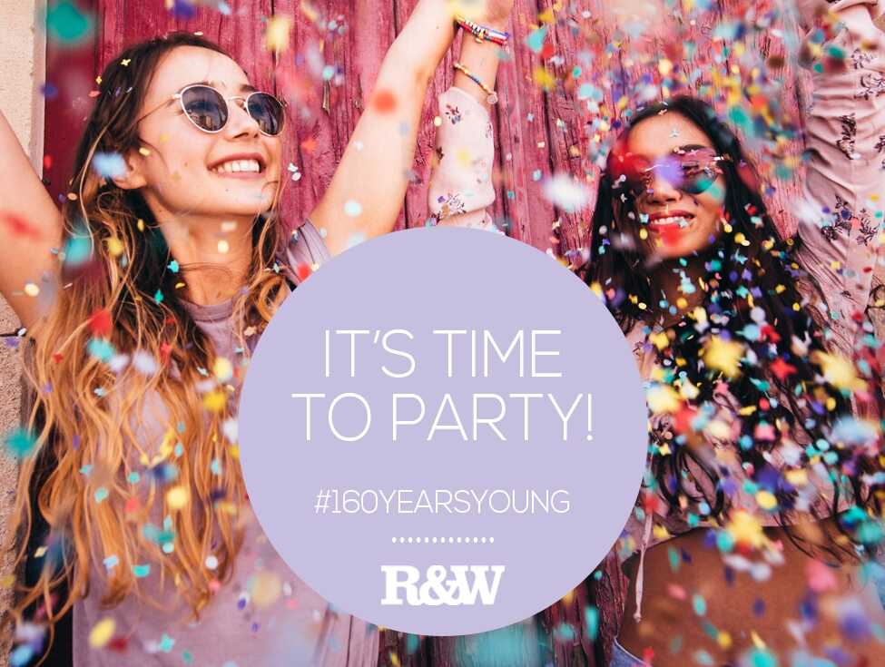 R&W family celebrates 160th birthday. Proudly. 